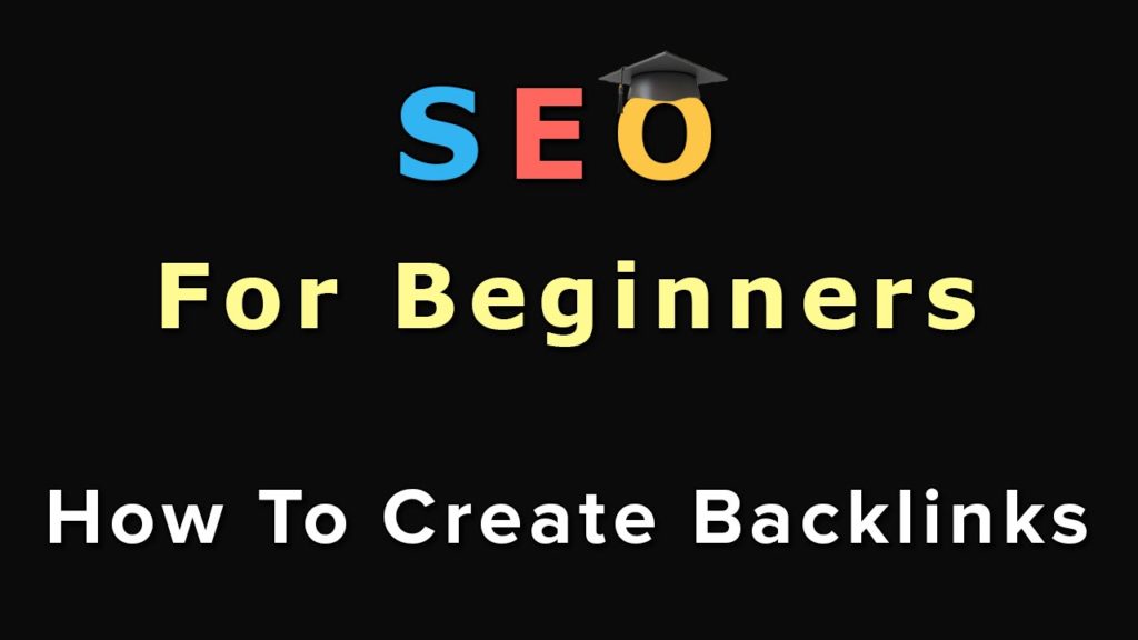 19. SEO For Beginners: How To Create Backlinks