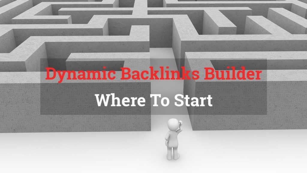 Dynamic Backlinks Builder Where To Start