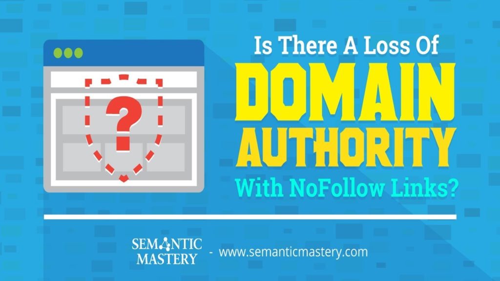 Is There A Loss Of Domain Authority With NoFollow Links?