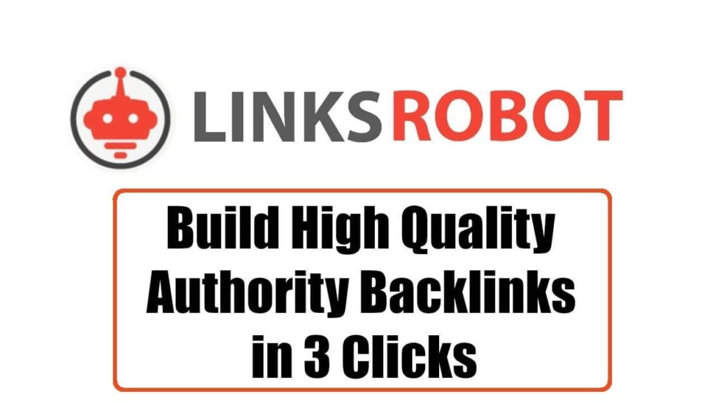 Links Robot Review Demo Bonus - Build HQ Authority Backlinks in 3 Clicks
