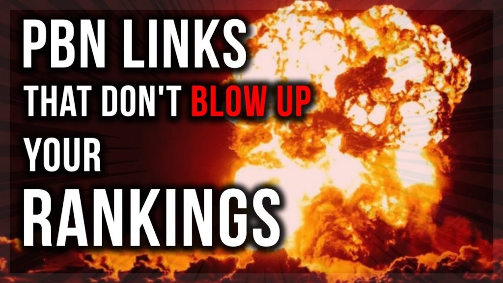 PBN Links Case Study 2019 - Which Backlinks Will Blow Up Your Site - Which Ones Won't?