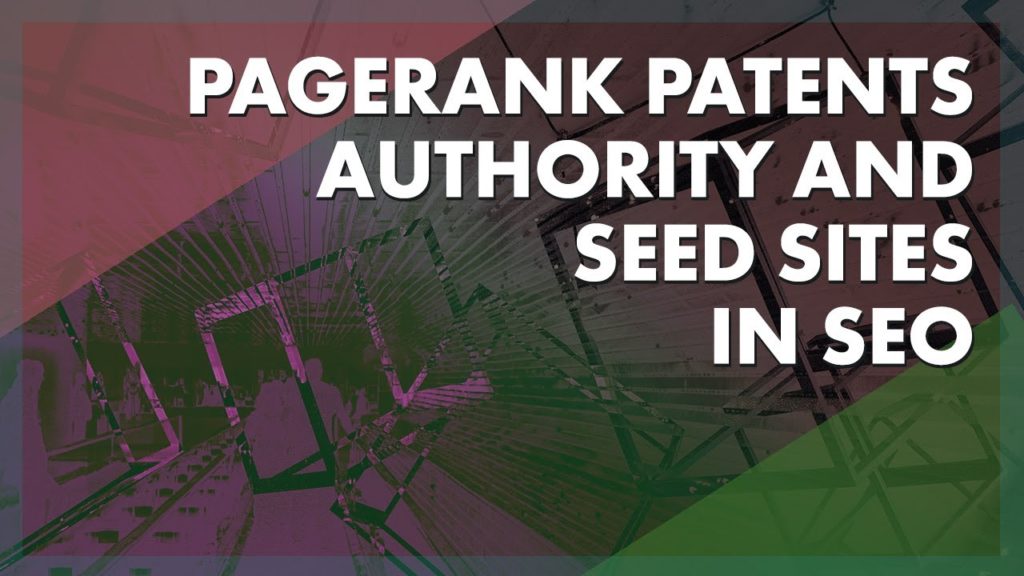 PageRank Patents, Authority, and Seed Sites in SEO