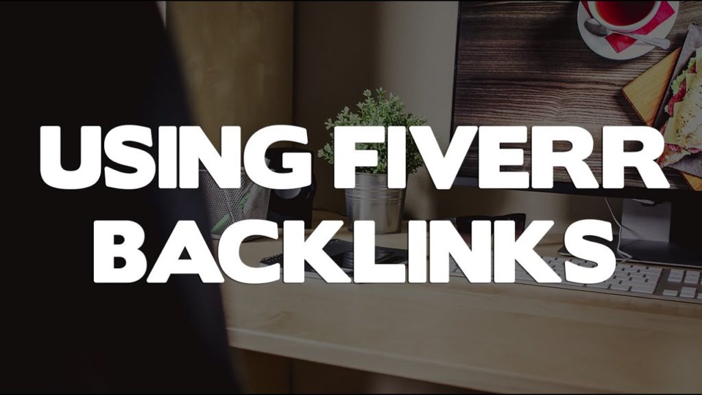 Why I Use El Cheapo Fiverr Backlinks