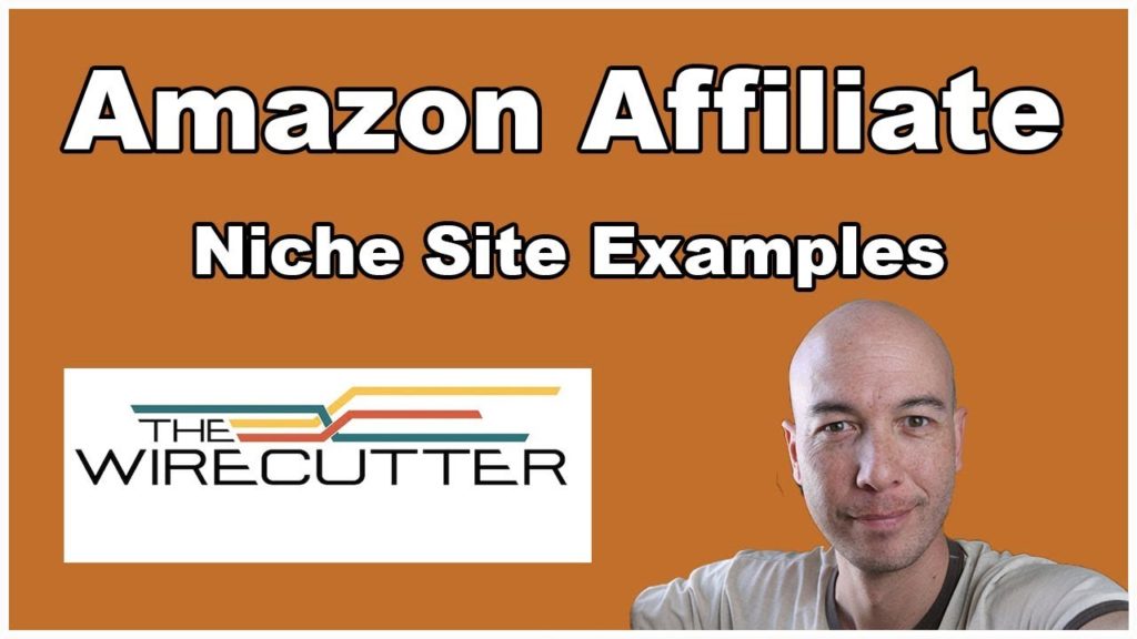 Amazon Affiliate Marketing for Beginners - The Wirecutter - Authority Websites & Passive Income