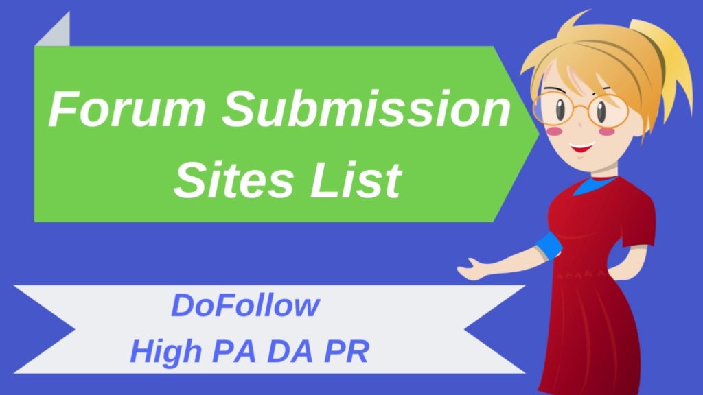 Forum Submission Sites list with high DA PA PR