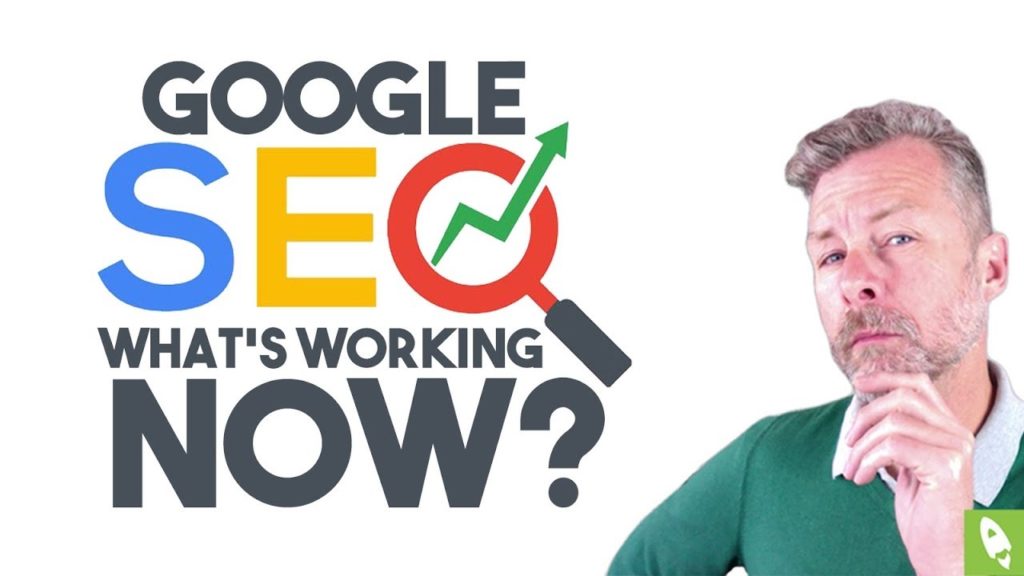 GOOGLE SEO   WHAT’S WORKING NOW