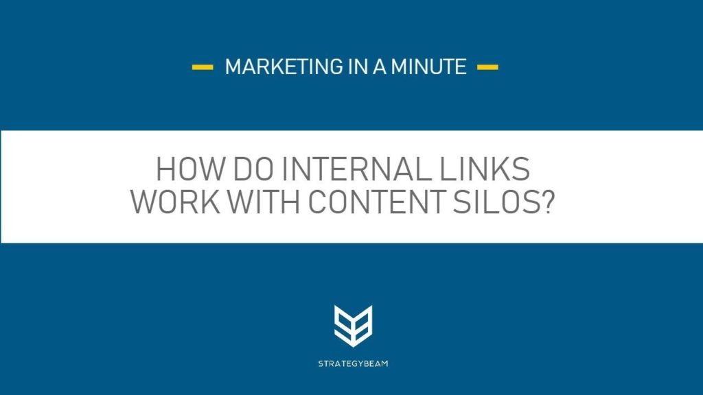How Do Internal Links And Content Silos Work Together? Internal Links SEO