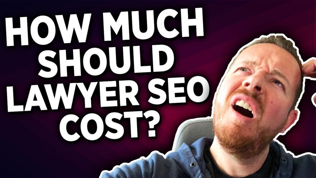 How Much Should SEO Cost For Lawyers?