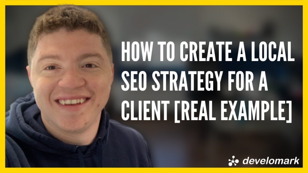 How To Create A Local SEO Strategy For A Small Business 2019  [Real Example]