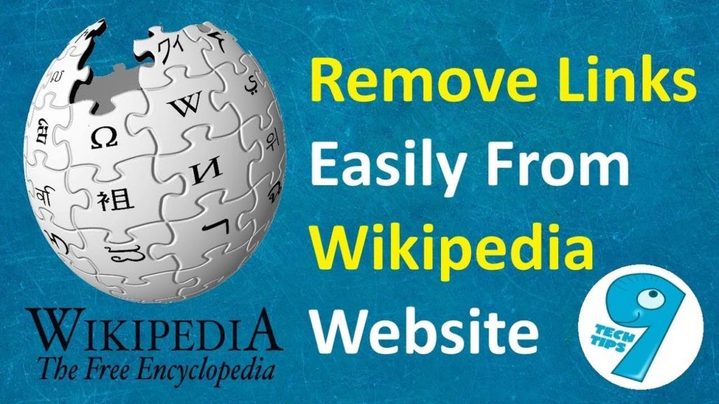 Remove Links Easily From Wikipedia Website - 9 Tech Tips