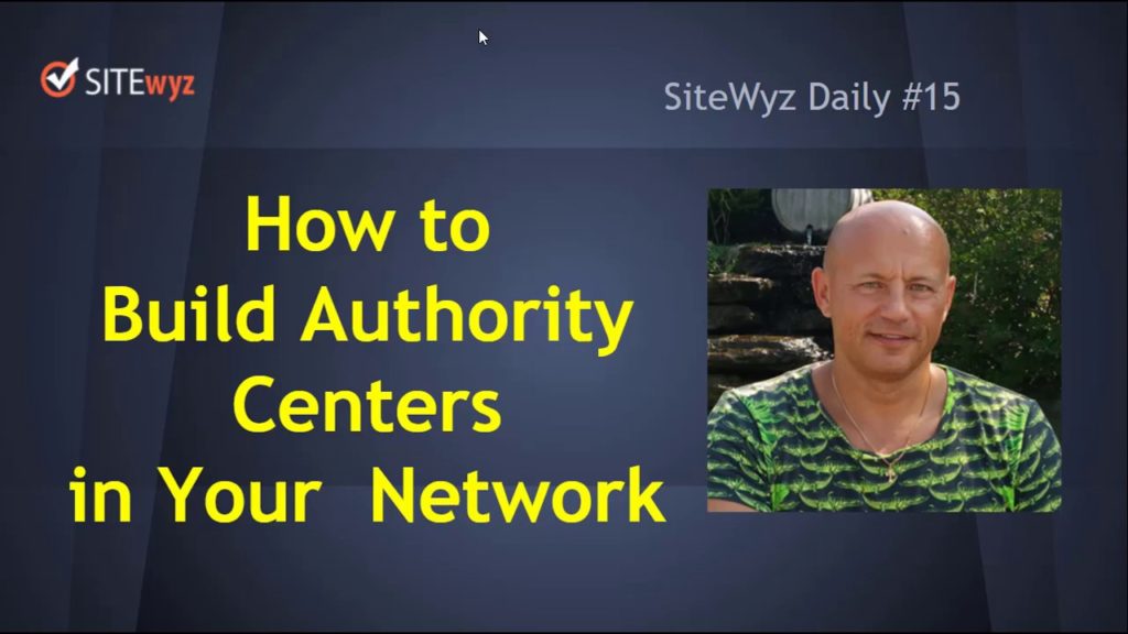 SW Daily#15: How to Build Authority Centers in Your Network