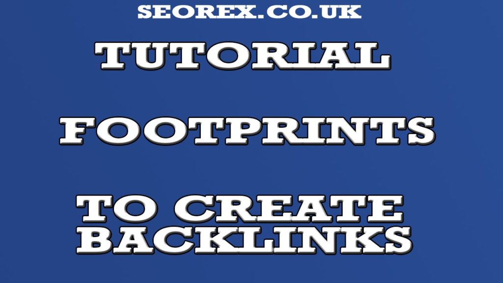 Use Footprints To Find New Backlinks Targets - Seo Tutorial