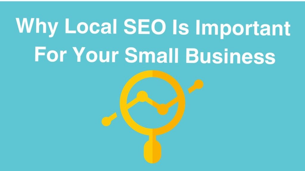 Why Local SEO Is Important For Your Small Business