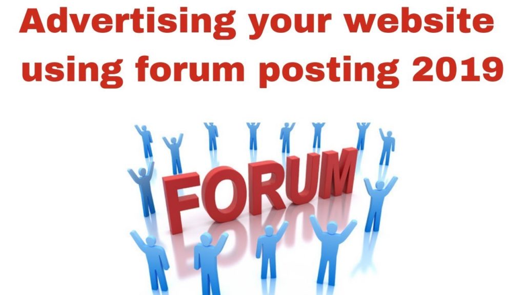 Advertising your website using forum posting 2019