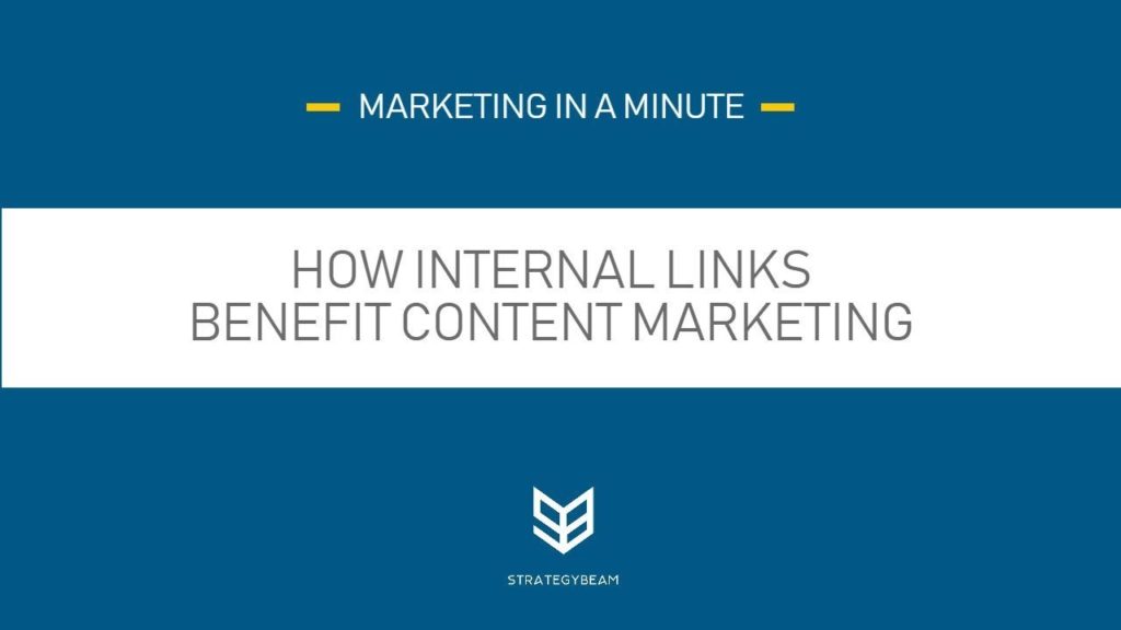 Benefits Of Internal Linking For Content Marketing - Internal Links SEO
