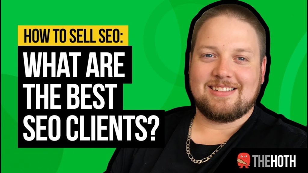 Best SEO Clients: Who To Sell SEO To