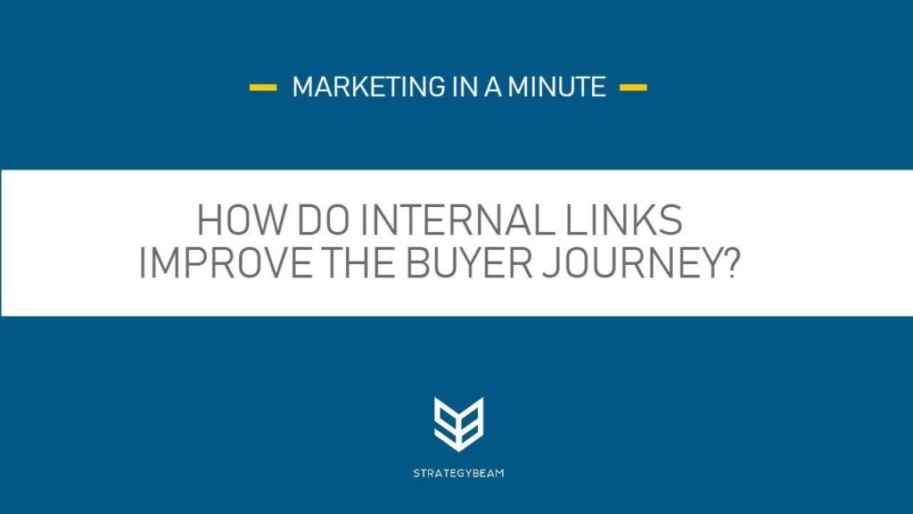 How Internal Links Improve The Buyer Journey - Internal Links SEO