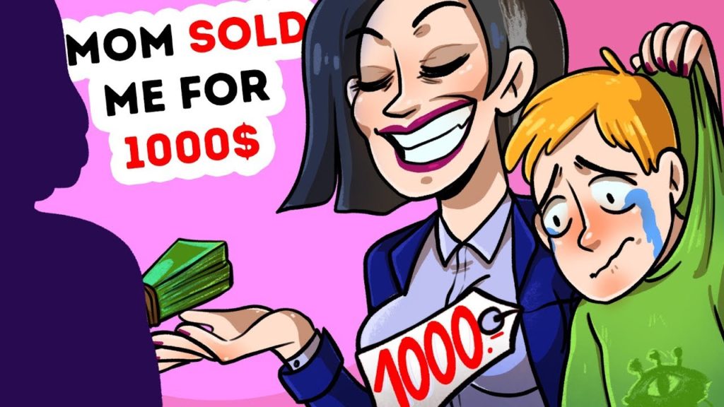 My Mom Sold Me For 1000$