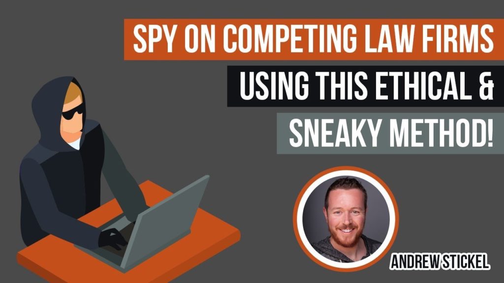 Spy on Competing Law Firms Using This Ethical & Sneaky Method!