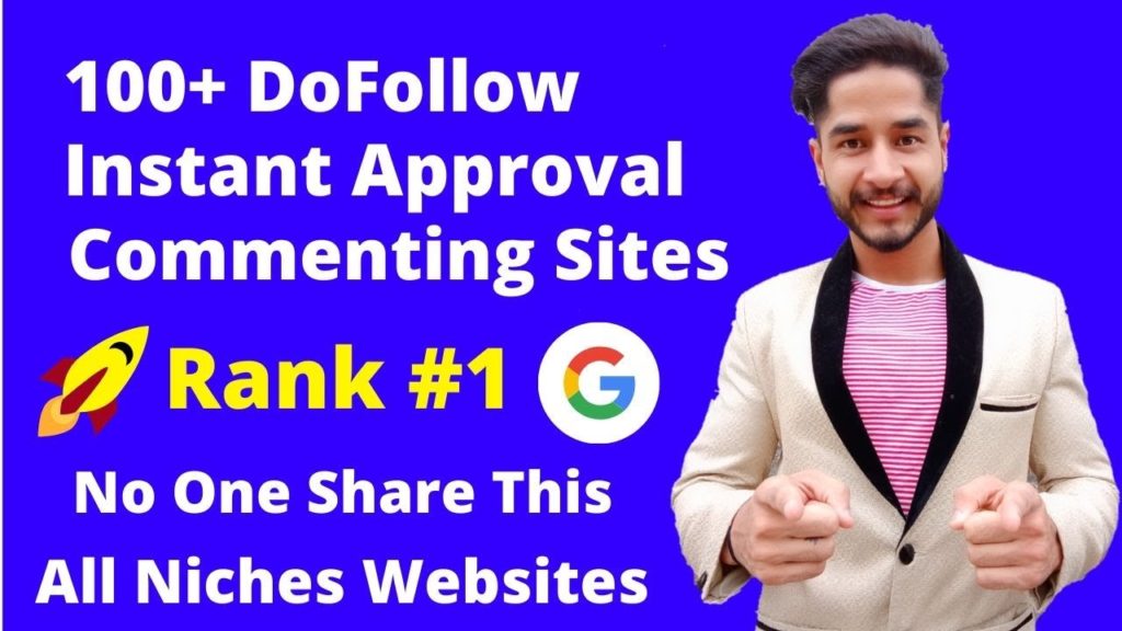 100+ High DA DoFollow Blog Commenting Sites List | Create Instant Approval Backlinks