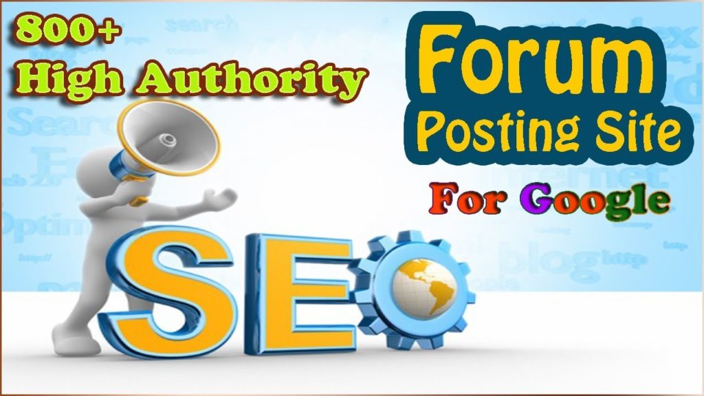 800+ High Authority Forum Posting Site | Rang For Google