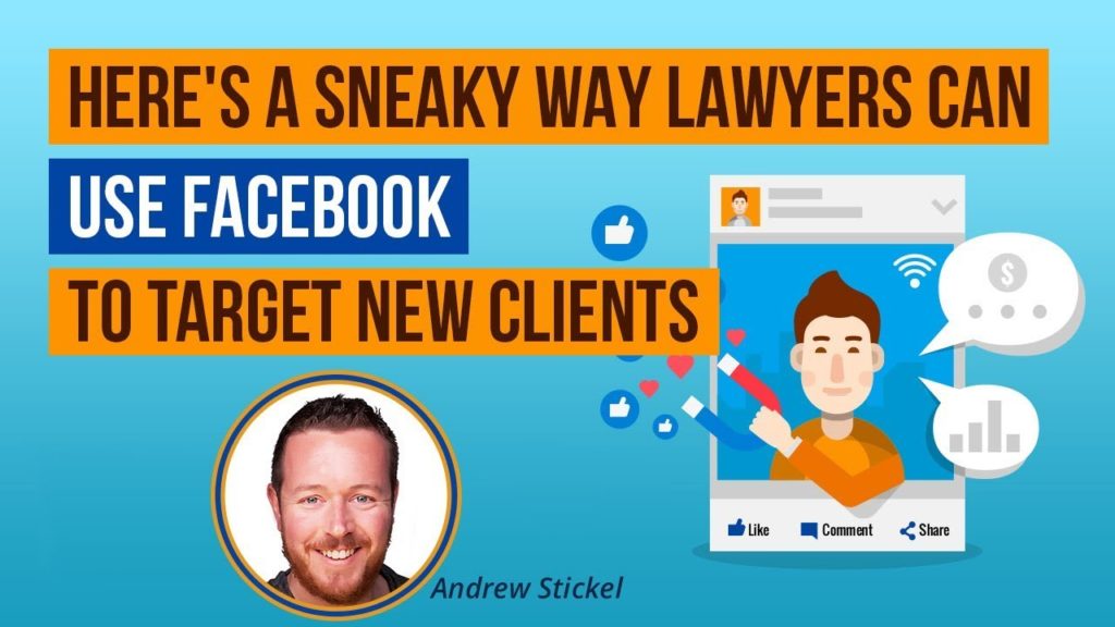 Facebook Marketing for Lawyers: An Amazing Way to Target New Clients (2019)