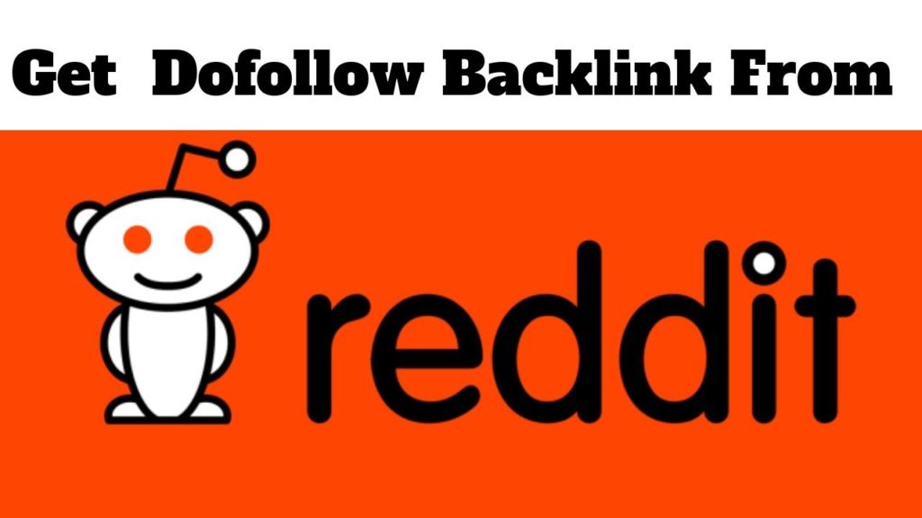 How To Get Dofollow Backlinks From Reddit
