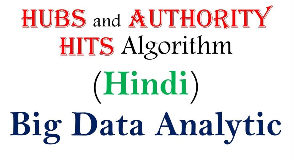 Hubs and Authority and Hits Algorithm in hindi | Big data analytics Lectures