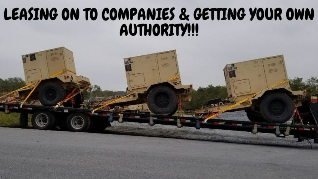 TRUCKING: LEASING ON TO COMPANIES AND WHY GETTING YOUR AUTHORITY IS THE BEST BUSINESS DECISION!!!