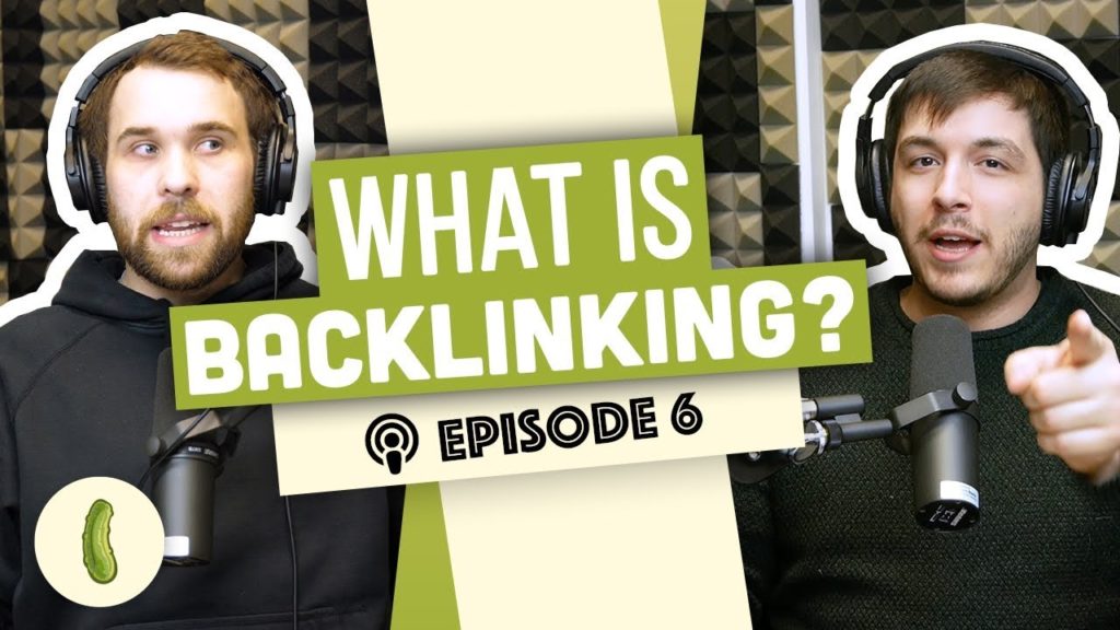 What is Backlinking? - The Digital Pickle Podcast #6