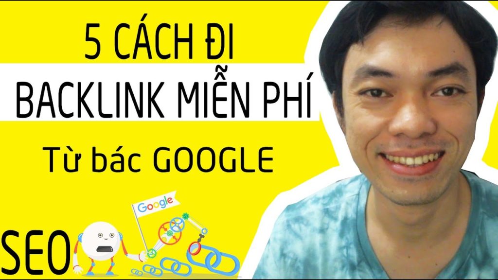 5 Cách đi BACKLINK MIỄN PHÍ từ GOOGLE - DOFOLLOW BACKLINKS - HỌC DIGITAL MARKETING ONLINE