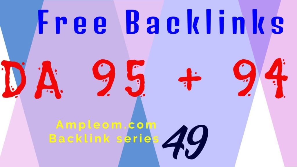 Another 2 high DA(95) free backlinks: Ampleom.com backlink series 49