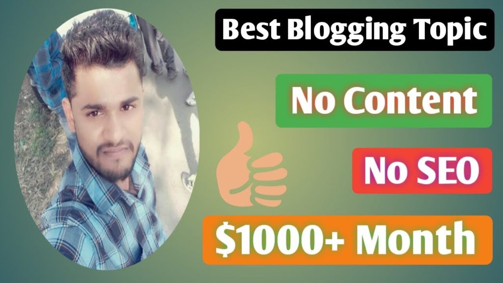 Best Blogging Topic Idea | No Backlinks | No Content Hight Traffic & Income By Adsense