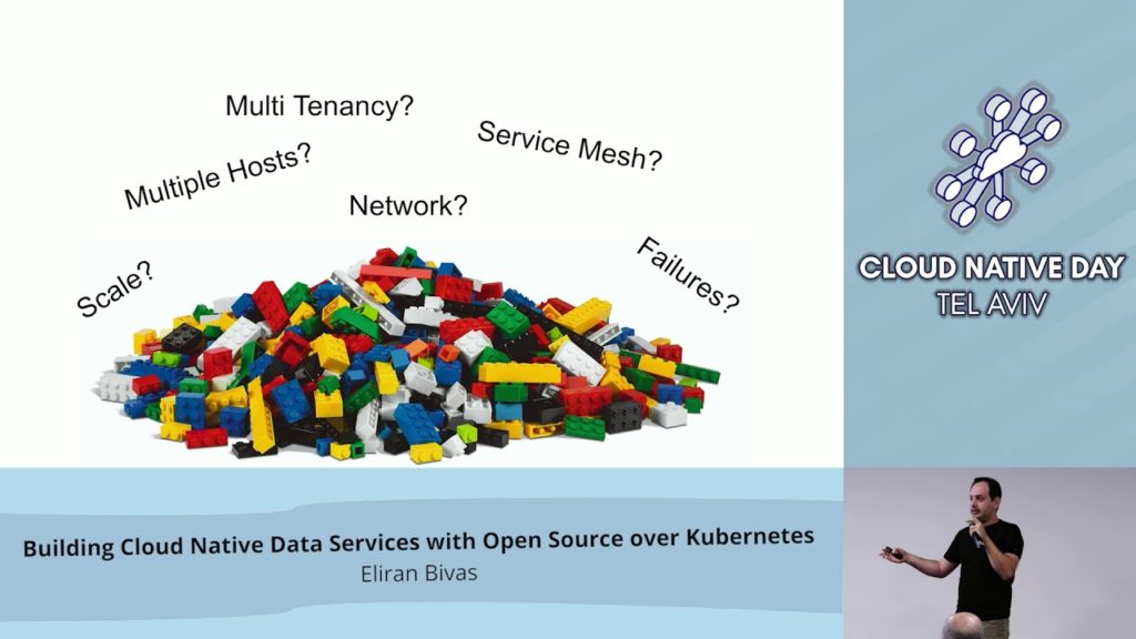 Building Cloud Native Data Services with Open Source over K8s - Eliran Bivas - CND Tel Aviv 2018