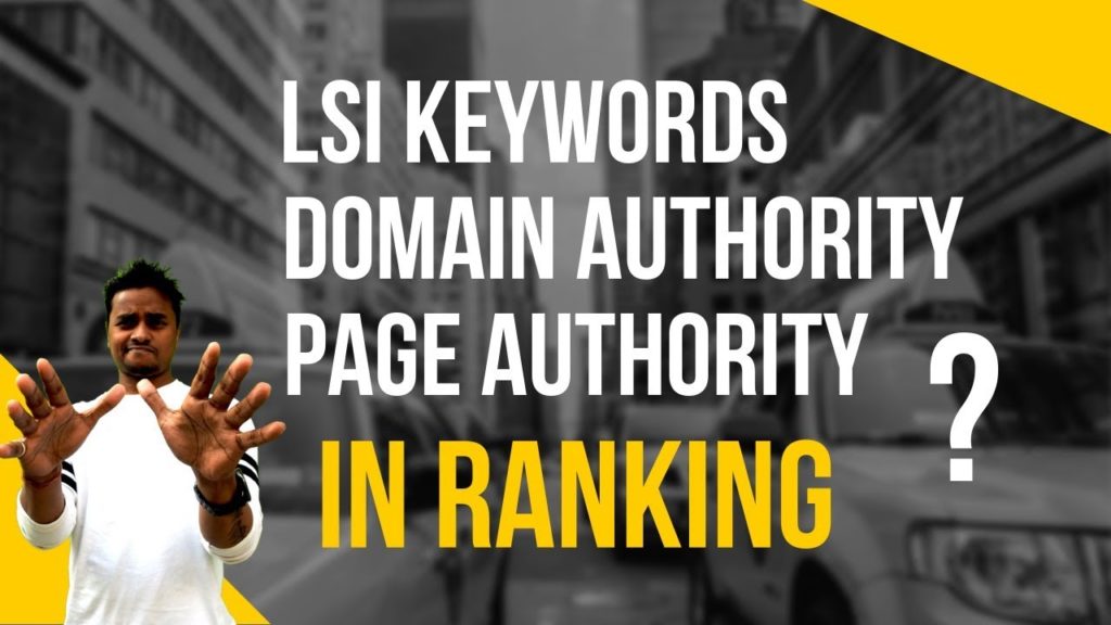 Is LSI keywords, Domain Authority and Domain Authority matters in Ranking - The Nitesh Arya