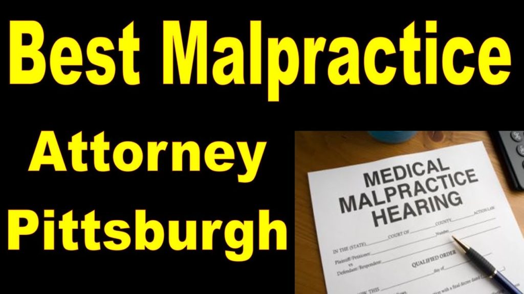 Pittsburgh Medical Malpractice Lawyers |Pittsburgh Malpractice Attorney Medical Care Lawyer Pennsylv