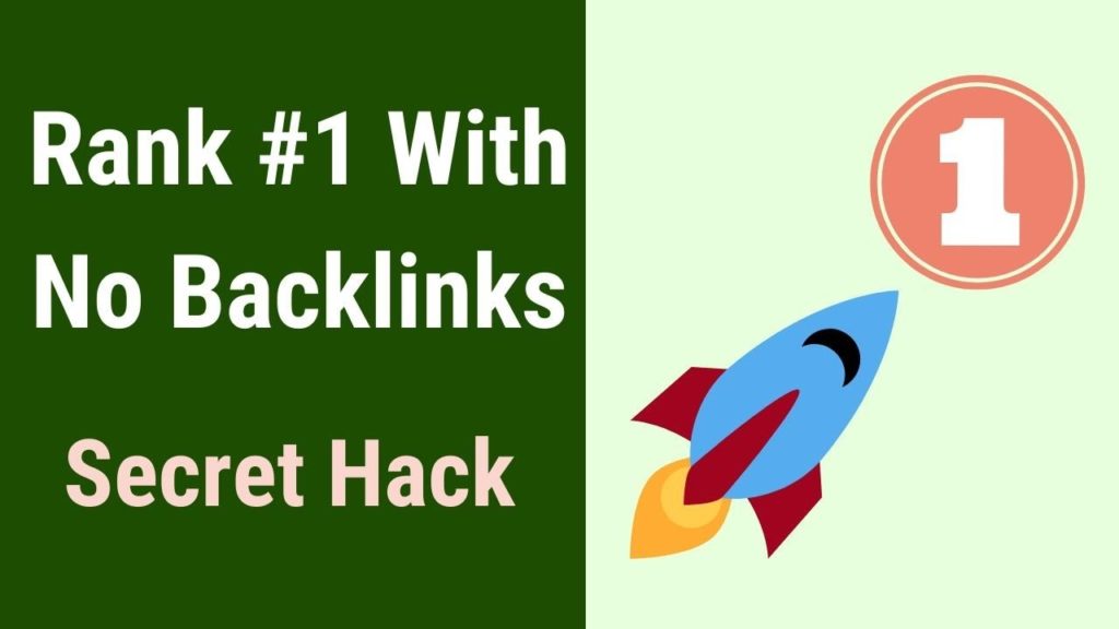 SEO Tips: Rank #1 On Google With Little To No Backlinks