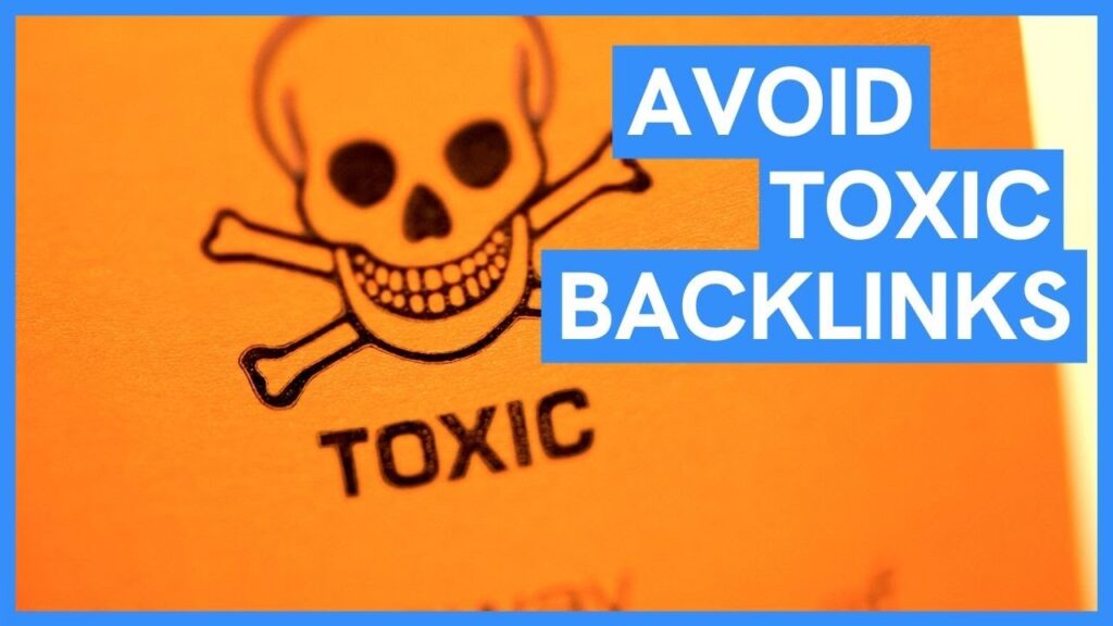 6 Ways To Avoid Building Toxic Backlinks To Your Blog (Don't Lose Rank!)