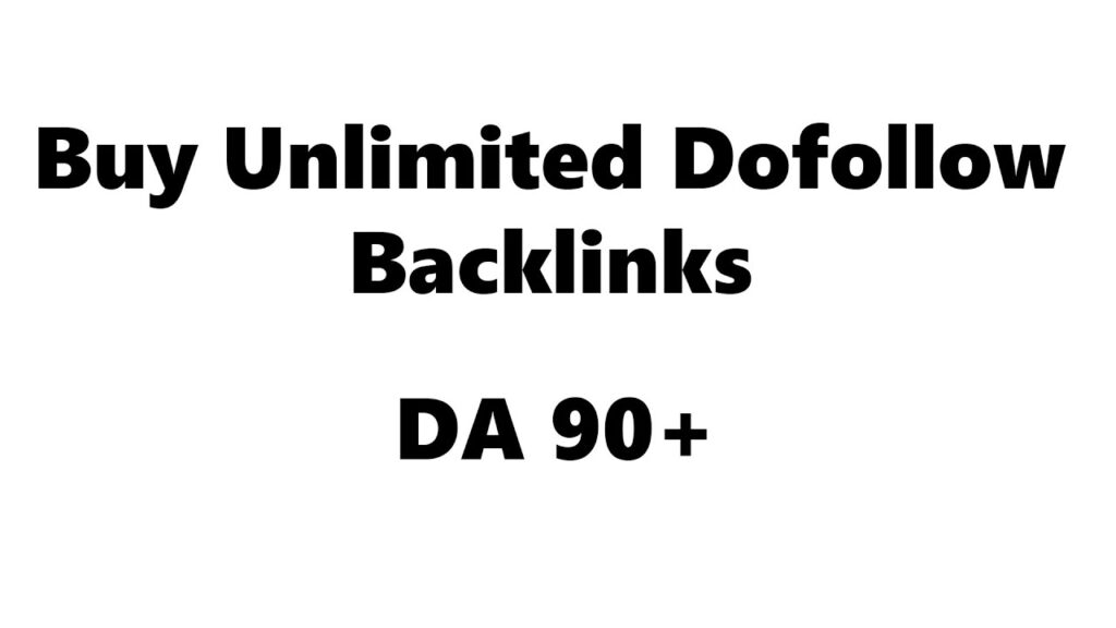 Buy Unlimited Dofollow Backlinks From Seostore - Cheap Price