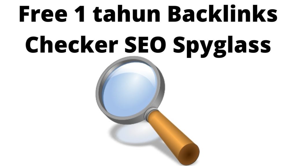 Free 1 tahun Backlinks Checker SEO Spyglass