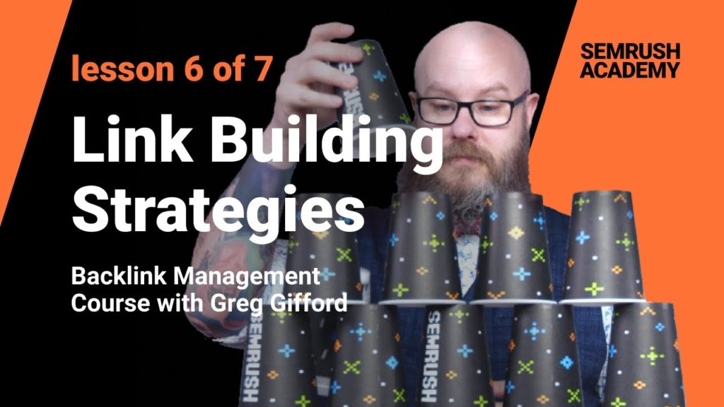 Link Building Strategies | Lesson 6/7 | SEMrush Academy