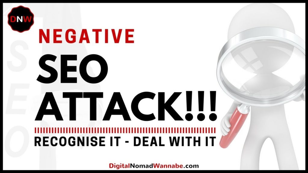 Negative SEO Attack – How to recognise it and deal with it
