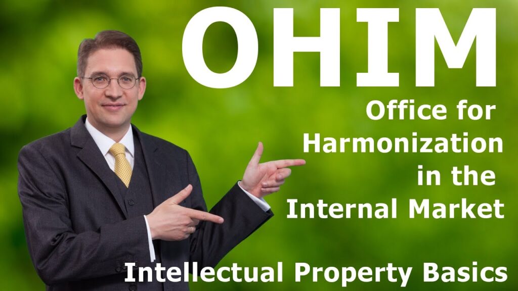 OHIM - Office for Harmonization in the Internal Market - Intellectual Property Basics