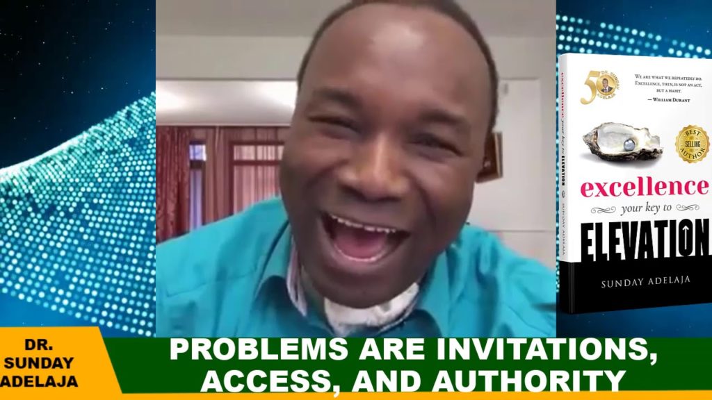 PROBLEMS ARE INVITATIONS, ACCESS, AND AUTHORITY. #DSATV.
