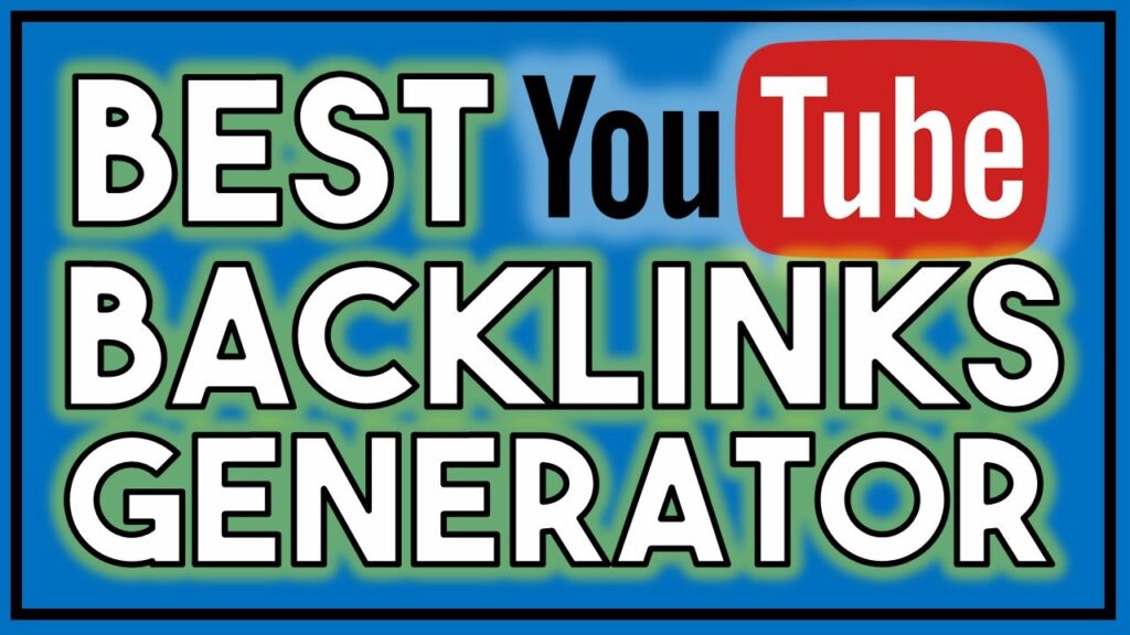 Best YouTube Backlinks | Best YouTube SEO Software | Best YouTube Backlinks Generator