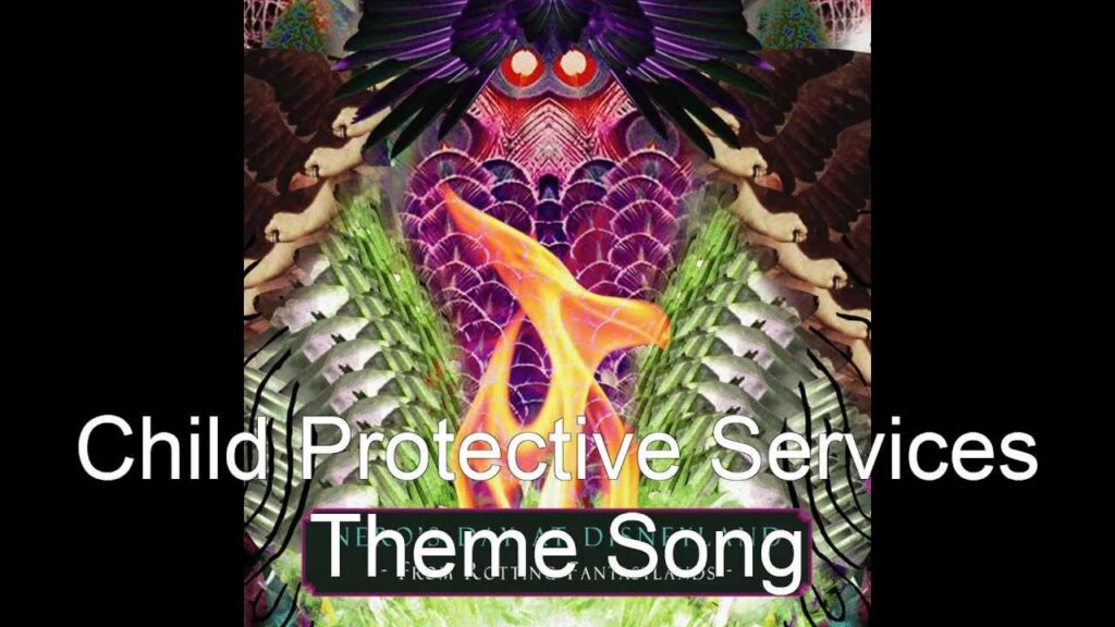 Child Protective Services Theme Song