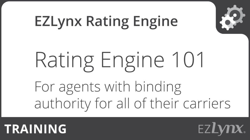 EZLynx Rating Engine 101 (for agents with binding authority for all of their carriers)
