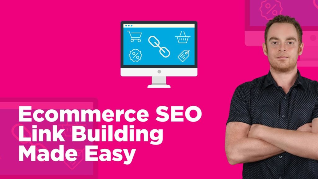 Ecommerce Link Building Made Easy With This Simple Strategy