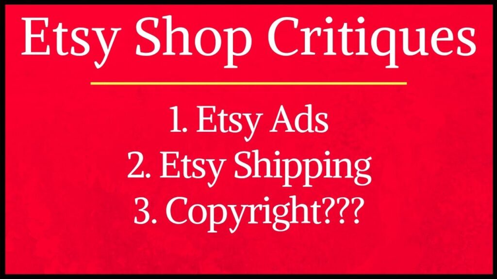 Etsy Shop Critiques / FAQ: Etsy Ads, Etsy Free Shipping, Copyright Infringement Etsy, Etsy SEO