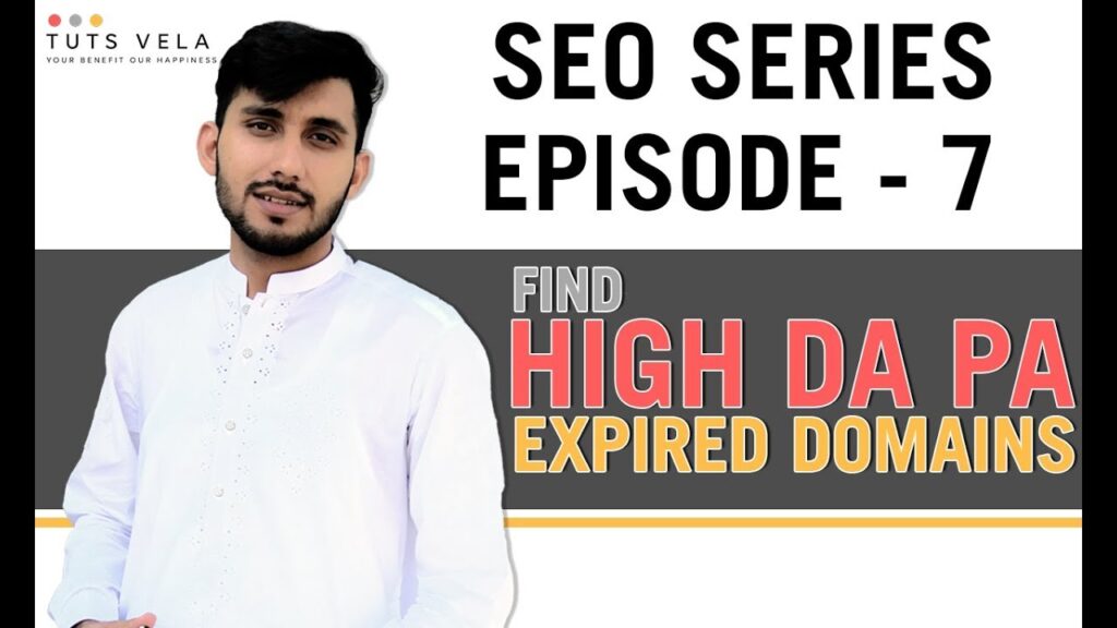 Expired Domains Guide  - Find HIGH DA PA domains for free  | SEO SERIES EPISODE 7